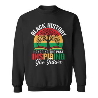 Black History Honoring The Past Inspiring The Future Teacher Sweatshirt | Mazezy UK