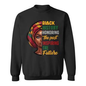 Black History Honoring Past Inspiring Future Women Sweatshirt - Monsterry UK