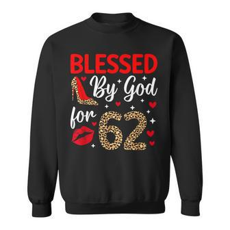Blessed By God 62 Year Old 62Nd Birthday It's My 62Nd Bday Sweatshirt - Thegiftio UK