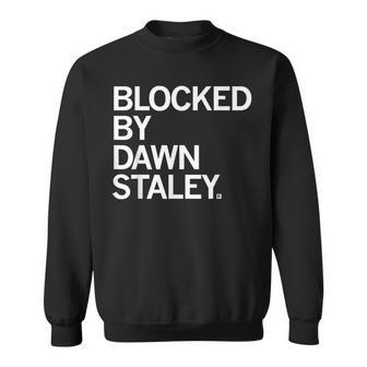 Blocked By Dawn Staley Sweatshirt - Monsterry