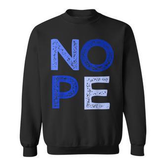 Blue Nope Blue Color Graphic Sweatshirt - Monsterry AU