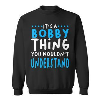 Bobby Name Personalized Christmas Present Robert Sweatshirt - Monsterry