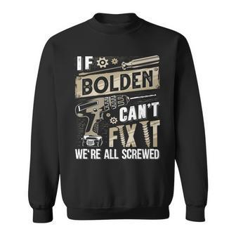 Bolden Family Name If Bolden Can't Fix It Sweatshirt - Seseable