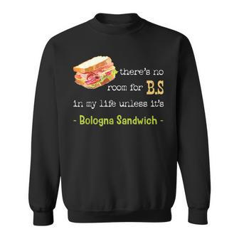 Bologna Sandwich Baloney Sausage Fried Jumbo Day Lovers Sweatshirt - Monsterry CA