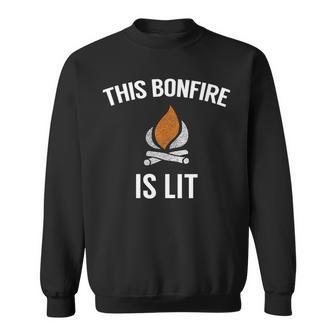 This Bonfire Is Lit Bonfire Attire Sweatshirt - Monsterry AU