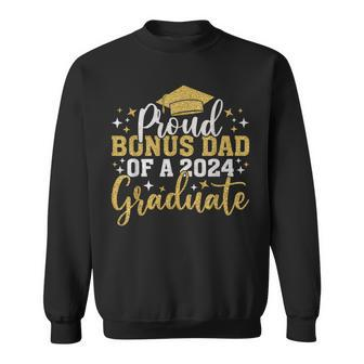 Bonus Dad Senior 2024 Proud Of A Class Of 2024 Graduate Sweatshirt | Mazezy