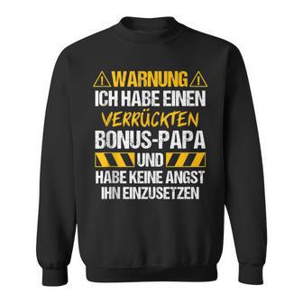 Bonus Papa Bonusater Stiefpapa Tochter Spruch Geschenk Sweatshirt - Geschenkecke