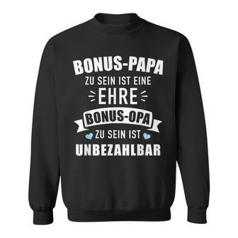 Bonus Papa Zu Sein Ist Eine Ehre Bonus Opa Ist Unzahlbar German Language Sweatshirt - Seseable