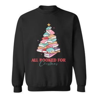 All Booked For Christmas Book Lover Librarian Sweatshirt - Seseable