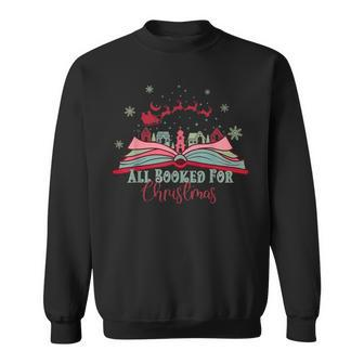 All Booked For Christmas Reindeer Sleigh Santa Bookworm Xmas Sweatshirt - Seseable
