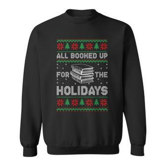 All Booked Up For The Holidays Christmas Book Reading Lover Sweatshirt - Thegiftio UK