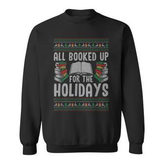 All Booked Up For The Holidays Ugly Christmas Sweatshirt - Seseable