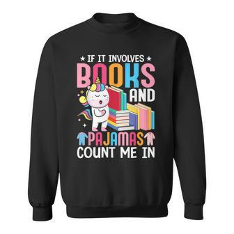 Books And Pajamas Count Me In Book Reader Girl Sweatshirt - Thegiftio UK