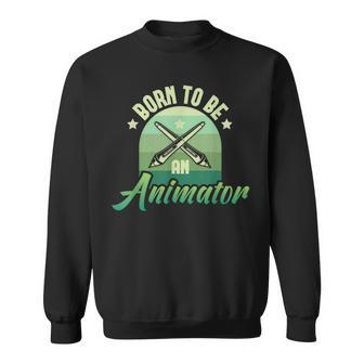 Born To Be An Animator Motion Graphic er Illustrator Sweatshirt - Monsterry AU