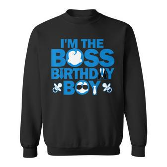 Im The Boss Birthday Boy Baby Family Party Decorations Sweatshirt | Mazezy