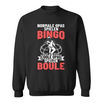 Boulplayer Grandpa Boccia Game Boule Play Petanque Sweatshirt - Geschenkecke