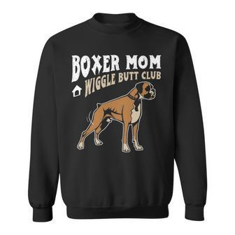 Boxer Mom Wiggle Butt Club Boxer Dog Sweatshirt | Mazezy