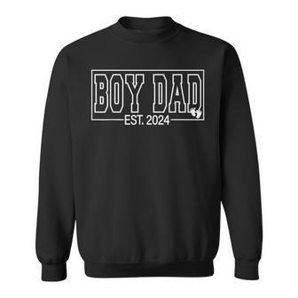 Boy Dad Est 2024 Newborn Daddy Father Baby Boy Son Dad To Be Sweatshirt - Seseable