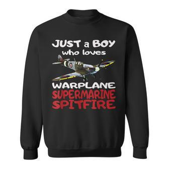 Boy Who Loves British Supermarine Spitfire Fighter Plane Ww2 Sweatshirt - Thegiftio UK