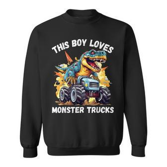 This Boy Loves Monster Trucks Dinosaur Monster Truck Sweatshirt - Monsterry