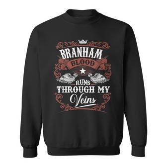 Branham Blood Runs Through My Veins Vintage Family Name Sweatshirt - Seseable