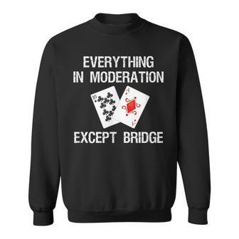 Bridge Bridge Card Game Moderation Sweatshirt - Monsterry