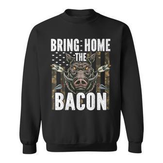 Bring Home The Bacon Hog Hunting Boar Wild Pig Hunter Sweatshirt - Monsterry UK