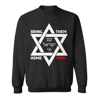 Bring Them Home Now Star Of David Israel Am Yisrael Chai Sweatshirt - Monsterry AU
