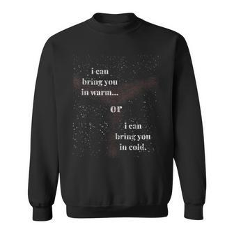I Can Bring You In Warm Or Cold Space Bounty Hunter Sweatshirt - Monsterry UK
