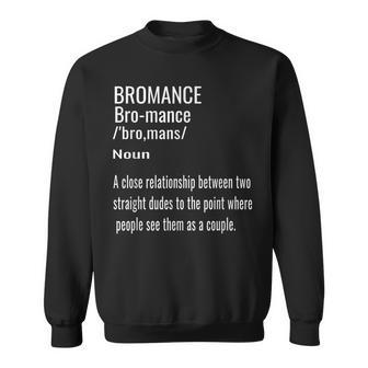 Bromance Affectionate Bro Friendship Sweatshirt - Monsterry