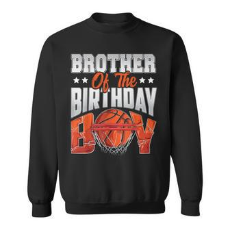 Brother Basketball Birthday Boy Family Baller B-Day Party Sweatshirt - Seseable