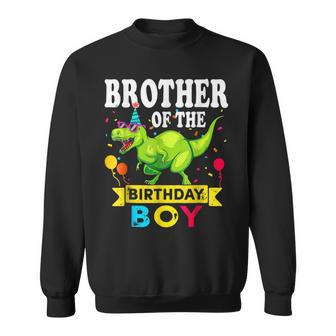 Brother Of The Birthday Boy T-Rex Rawr Dinosaur Sweatshirt - Seseable