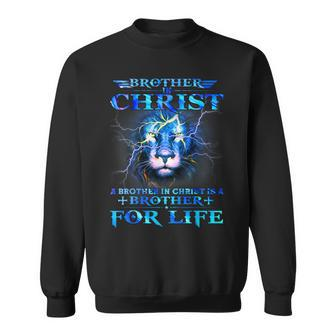 A Brother In Christ Is A Brother For Life Powerful Quote Sweatshirt - Thegiftio UK