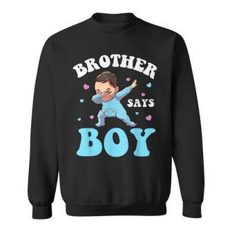 Brother Says Boy Gender Reveal Baby Dabbing Sweatshirt - Thegiftio UK