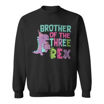 Brother Of The Three Rex Birthday Dinosaur Family Matching Sweatshirt - Monsterry