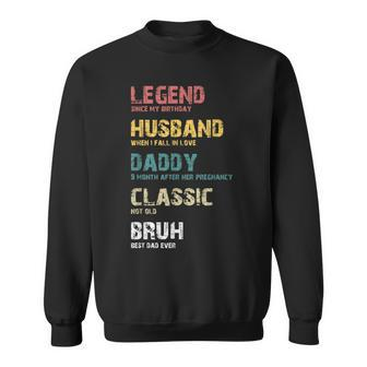 Bruh Best Dad Ever Legend Daddy Grandpa Father's Day Vintage Sweatshirt - Thegiftio UK