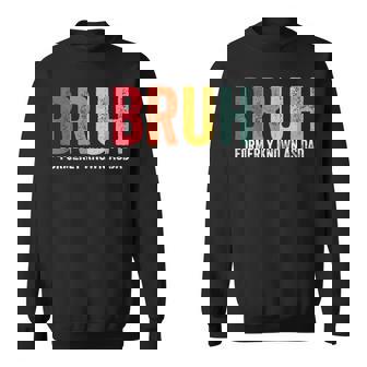 Bruh Formerly Known As Dad Dad Father's Day Retro Sweatshirt - Seseable
