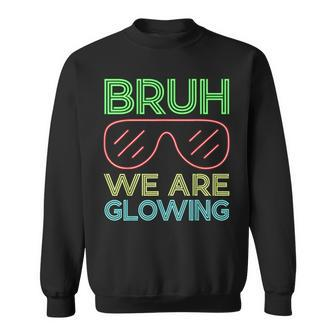 Bruh We Are Glowing Hello Summer Vacation Trips Matching Sweatshirt - Seseable