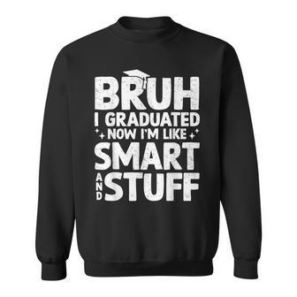 Bruh I Graduated Last Day Of School Graduation Boy Him Boys Sweatshirt - Seseable