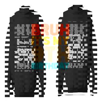 Bruh It's My 9Th Birthday 9 Year Old Birthday Sweatshirt - Thegiftio UK