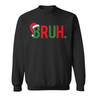 Bruh Meme Saying Bro Greeting Ns Boys Christmas Sweatshirt - Seseable