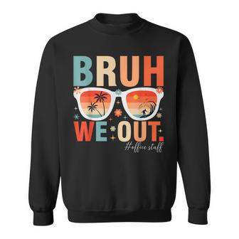 Bruh We Out Office Staff Retro Summer Last Day Of School Sweatshirt - Seseable