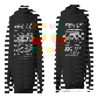 Bruh We Out Teachers Summer Sunglasses Last Day Of School Sweatshirt | Mazezy
