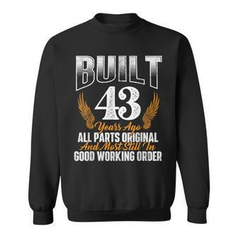 Built 43 Years Ago 43Rd Birthday 43 Years Old Bday Sweatshirt - Thegiftio UK