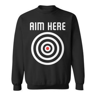 Bullseye Target Aim Here Darts Players Shooting Sweatshirt | Mazezy