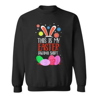 Bunny Ears Easter Eggs Das Ist Mein Ostern Pyjama Sweatshirt - Seseable