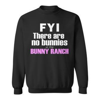 Bunny Ranch No Bunnies Sweatshirt - Monsterry