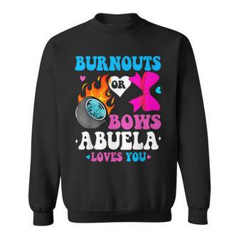 Burnouts Or Bows Abuela Loves You Gender Reveal Sweatshirt | Mazezy