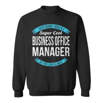 Business Office Manager Sweatshirt - Monsterry