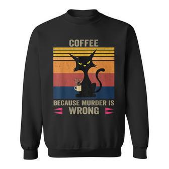 Café Porque El Asesinato Está Mal Negro Gato Enojado Bebidas Café Camisa de entrenamiento - Regaloses